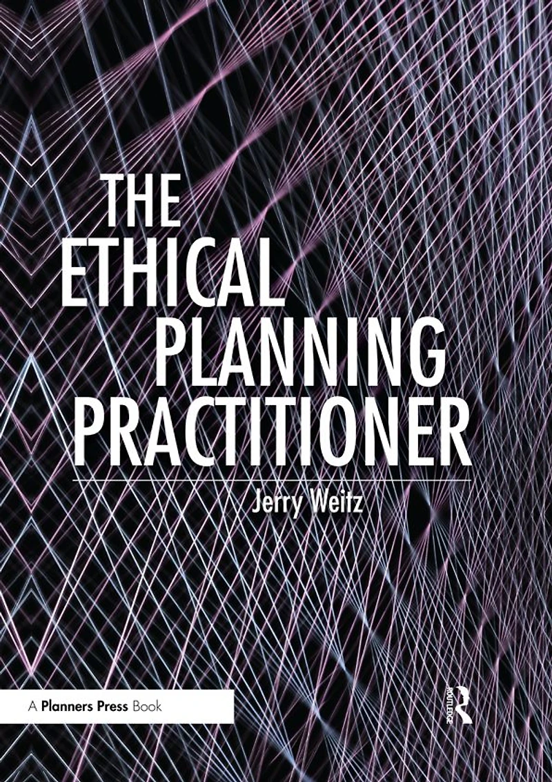 The Ethical Planning Practitioner