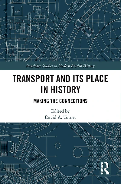Transport and Its Place History: Making the Connections