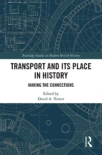 Transport and Its Place History: Making the Connections