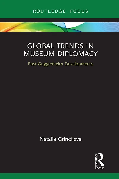 Global Trends Museum Diplomacy: Post-Guggenheim Developments