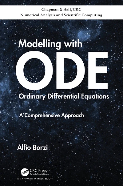 Modelling with Ordinary Differential Equations: A Comprehensive Approach