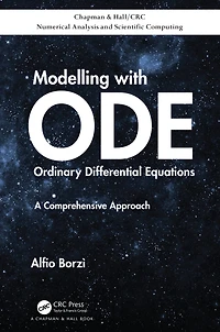 Modelling with Ordinary Differential Equations: A Comprehensive Approach