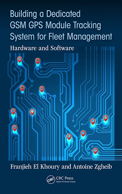 Building a Dedicated GSM GPS Module Tracking System for Fleet Management: Hardware and Software