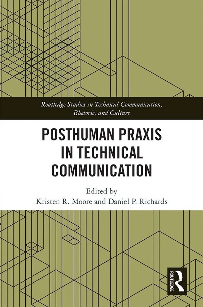Posthuman Praxis Technical Communication