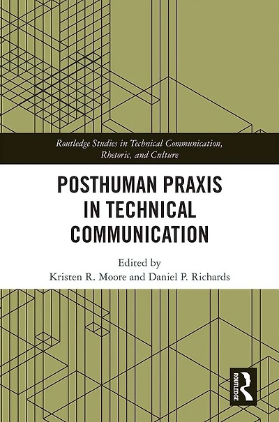 Posthuman Praxis Technical Communication