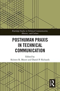 Posthuman Praxis Technical Communication