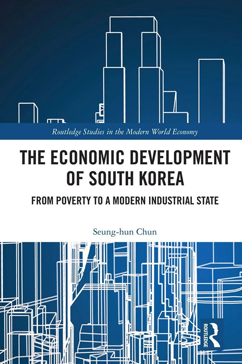 The Economic Development of South Korea: From Poverty to a Modern Industrial State