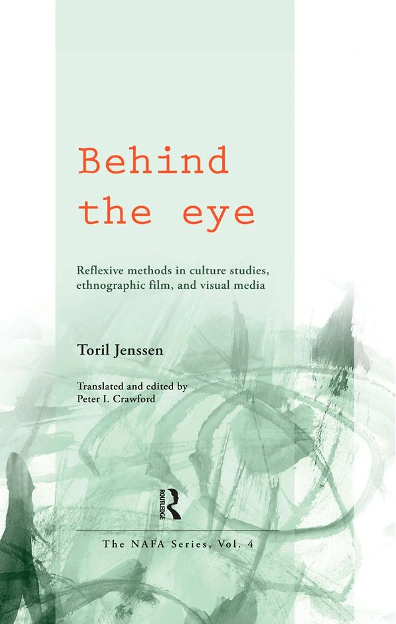 Behind the Eye: Reflexive Methods Culture Studies, Ethnographic Film, and Visual Media