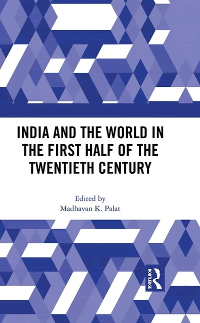 India and the World First Half of Twentieth Century