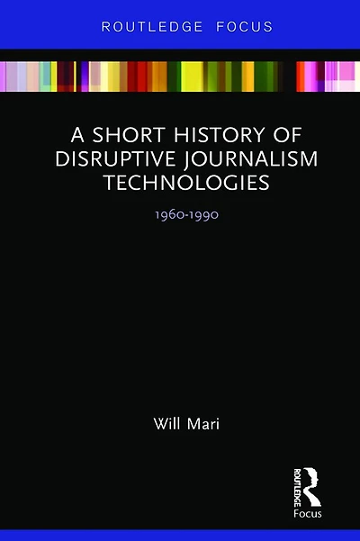 A Short History of Disruptive Journalism Technologies: 1960-1990