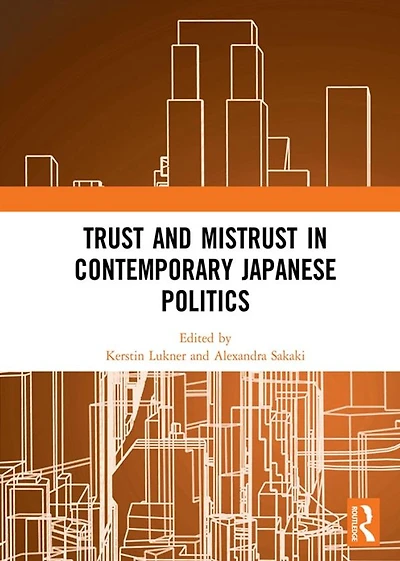 Trust and Mistrust Contemporary Japanese Politics