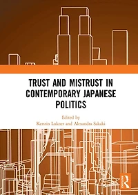 Trust and Mistrust Contemporary Japanese Politics