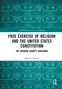 Free Exercise of Religion and The United States Constitution: Supreme Court's Challenge