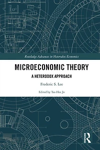 Microeconomic Theory: A Heterodox Approach