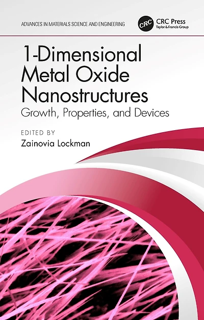 1-Dimensional Metal Oxide Nanostructures: Growth, Properties, and Devices