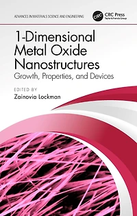 1-Dimensional Metal Oxide Nanostructures: Growth, Properties, and Devices