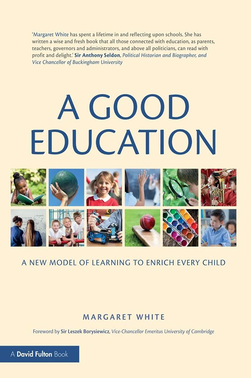 A Good Education: New Model of Learning to Enrich Every Child