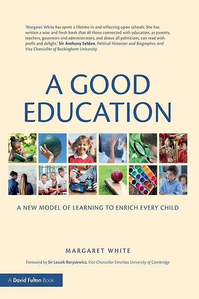 A Good Education: New Model of Learning to Enrich Every Child