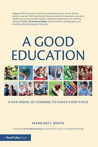 A Good Education: New Model of Learning to Enrich Every Child