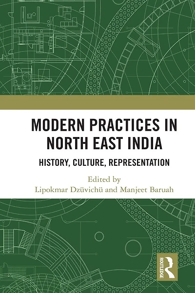 Modern Practices North East India: History, Culture, Representation