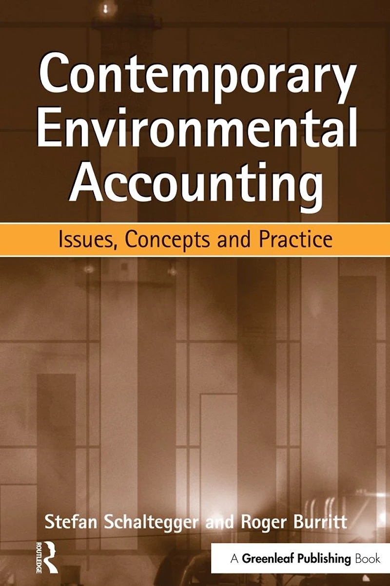 Contemporary Environmental Accounting: Issues, Concepts and Practice