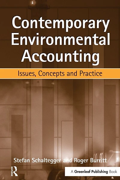 Contemporary Environmental Accounting: Issues, Concepts and Practice