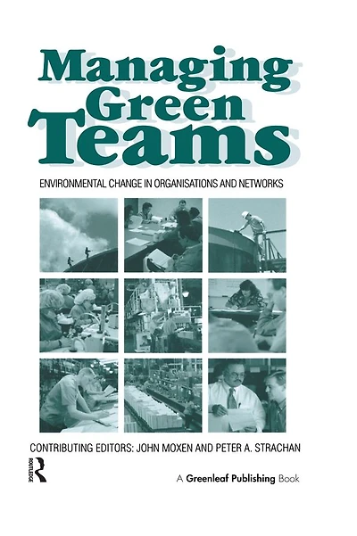 Managing Green Teams: Environmental Change Organisations and Networks