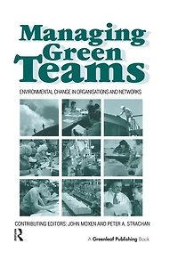 Managing Green Teams: Environmental Change Organisations and Networks