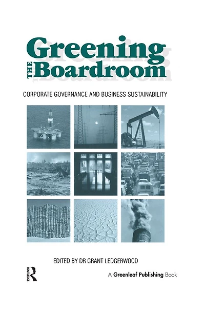 Greening the Boardroom: Corporate Governance and Business Sustainability