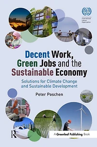 Decent Work, Green Jobs and the Sustainable Economy: Solutions for Climate Change Development