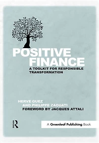 Positive Finance: A Toolkit for Responsible Transformation
