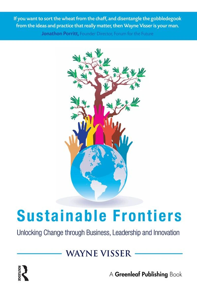 Sustainable Frontiers: Unlocking Change through Business, Leadership and Innovation