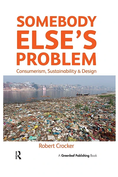 Somebody Else's Problem: Consumerism, Sustainability and Design