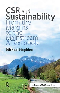 CSR and Sustainability: From the Margins to Mainstream: A Textbook