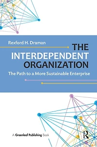 The Interdependent Organization: Path to a More Sustainable Enterprise