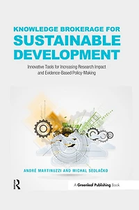 Knowledge Brokerage for Sustainable Development: Innovative Tools Increasing Research Impact and Evidence-Based Policy-Making