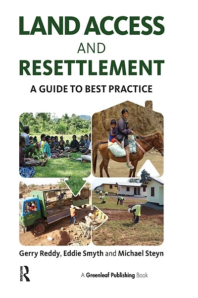 Land Access and Resettlement: A Guide to Best Practice