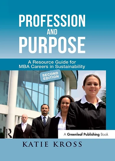 Profession and Purpose: A Resource Guide for MBA Careers Sustainability
