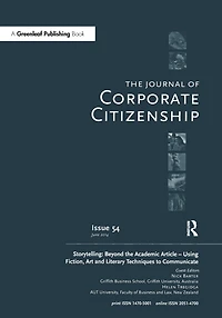 Storytelling: Beyond The Academic Article - Using Fiction, Art and Literary Techniques to Communicate: A special theme issue of Journal Corporate Citizenship (Issue 54)