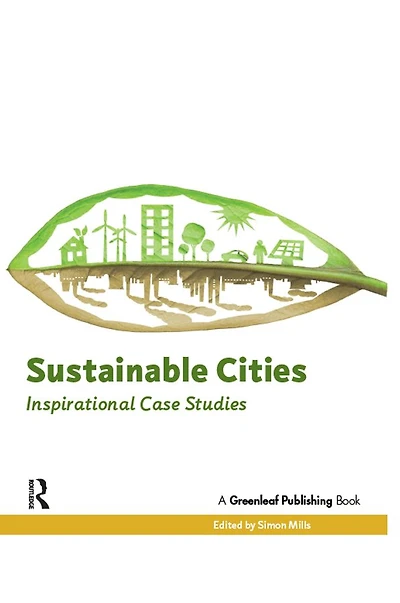 Sustainable Cities: Inspirational Case Studies