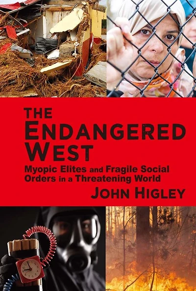 The Endangered West: Myopic Elites and Fragile Social Orders a Threatening World