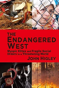 The Endangered West: Myopic Elites and Fragile Social Orders a Threatening World