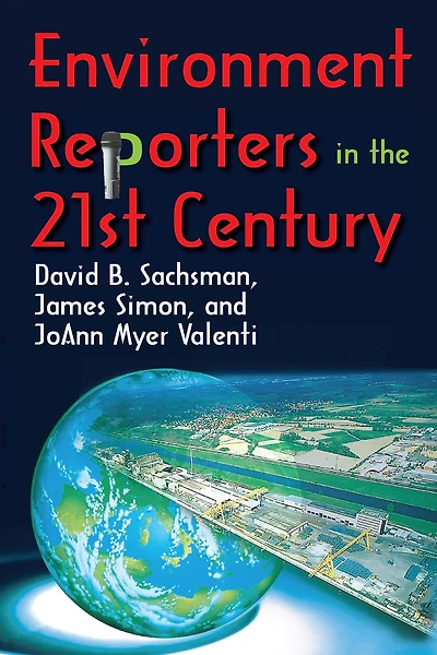 Environment Reporters the 21st Century