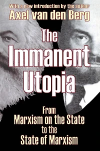 the Immanent Utopia: From Marxism on State to of