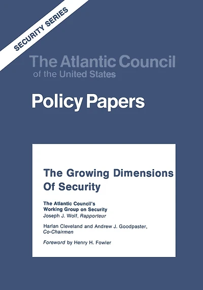The Growing Dimensions of Security: Atlantic Council's Working Group on Security