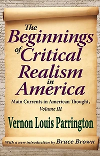 The Beginnings of Critical Realism America: Main Currents American Thought