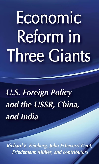 United States Foreign Policy and Economic Reform Three Giants: The U.S.S.R., China India