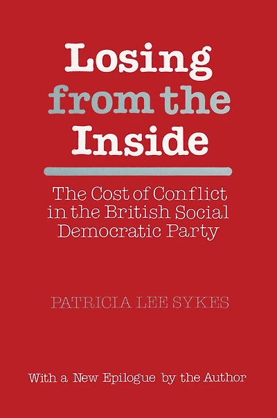 Losing from the Inside: Cost of Conflict British Social Democratic Party