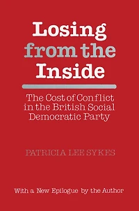 Losing from the Inside: Cost of Conflict British Social Democratic Party