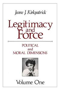 Legitimacy and Force: State Papers Current Perspectives: Volume 1: Political Moral Dimensions